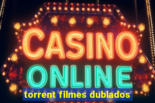 torrent filmes dublados